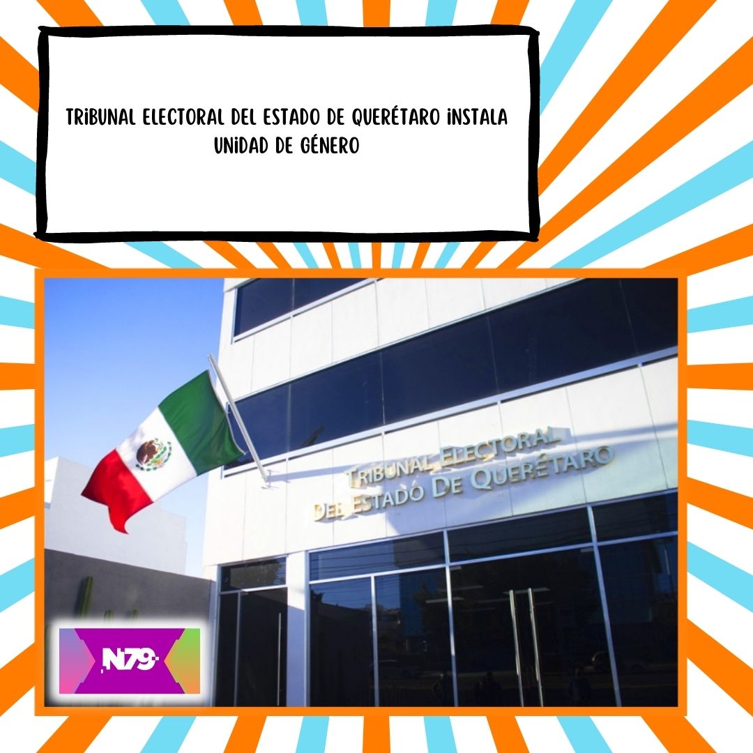 Tribunal Electoral del Estado de Querétaro instala Unidad de Género