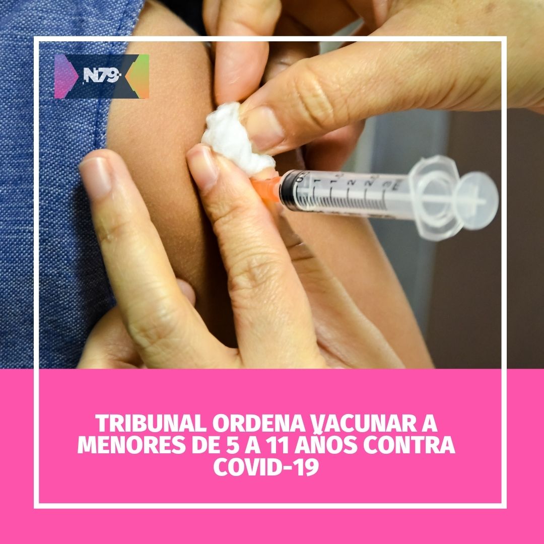 Tribunal ordena vacunar a menores de 5 a 11 años contra Covid-19