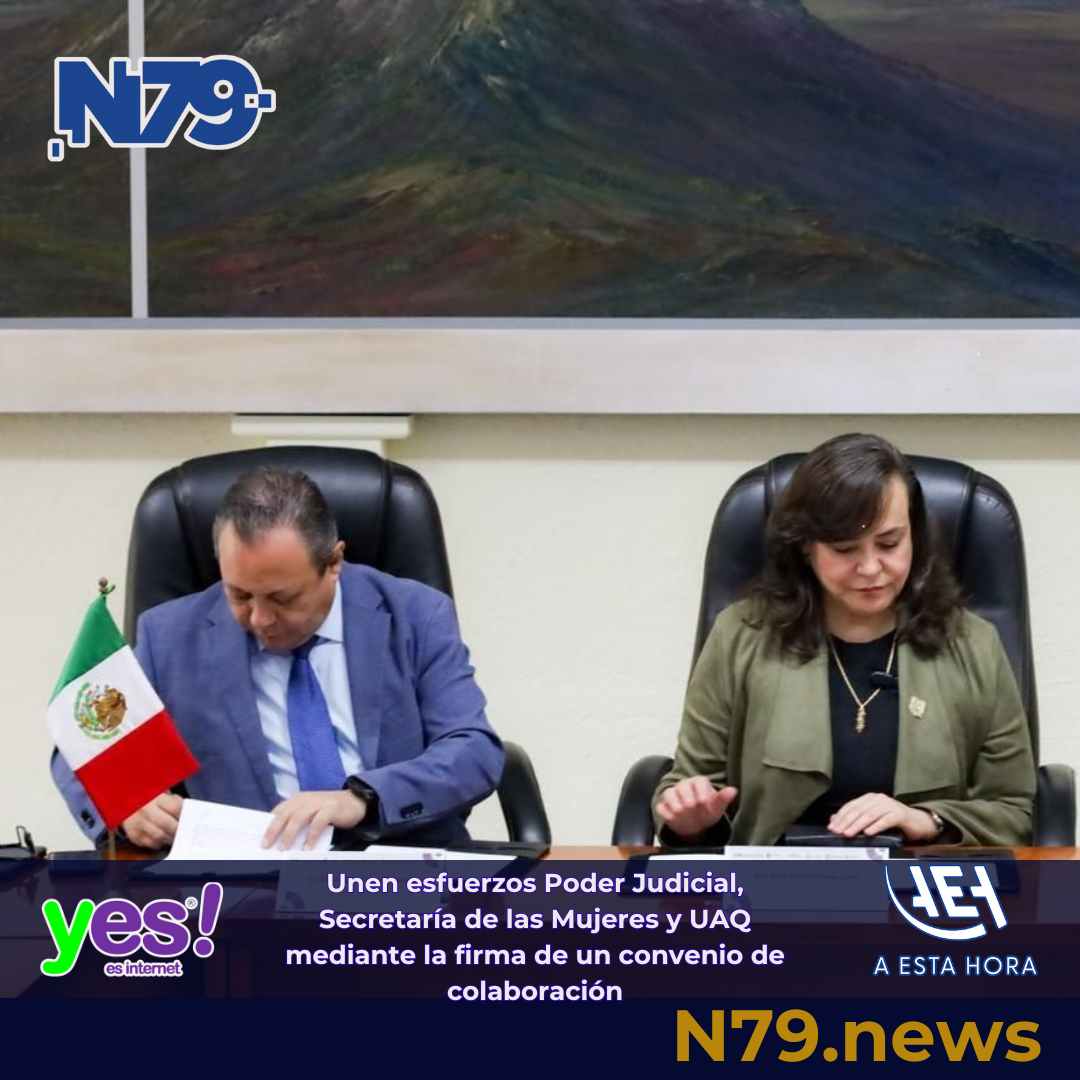 Unen esfuerzos Poder Judicial, Secretaría de las Mujeres y UAQ mediante la firma de un convenio de colaboración