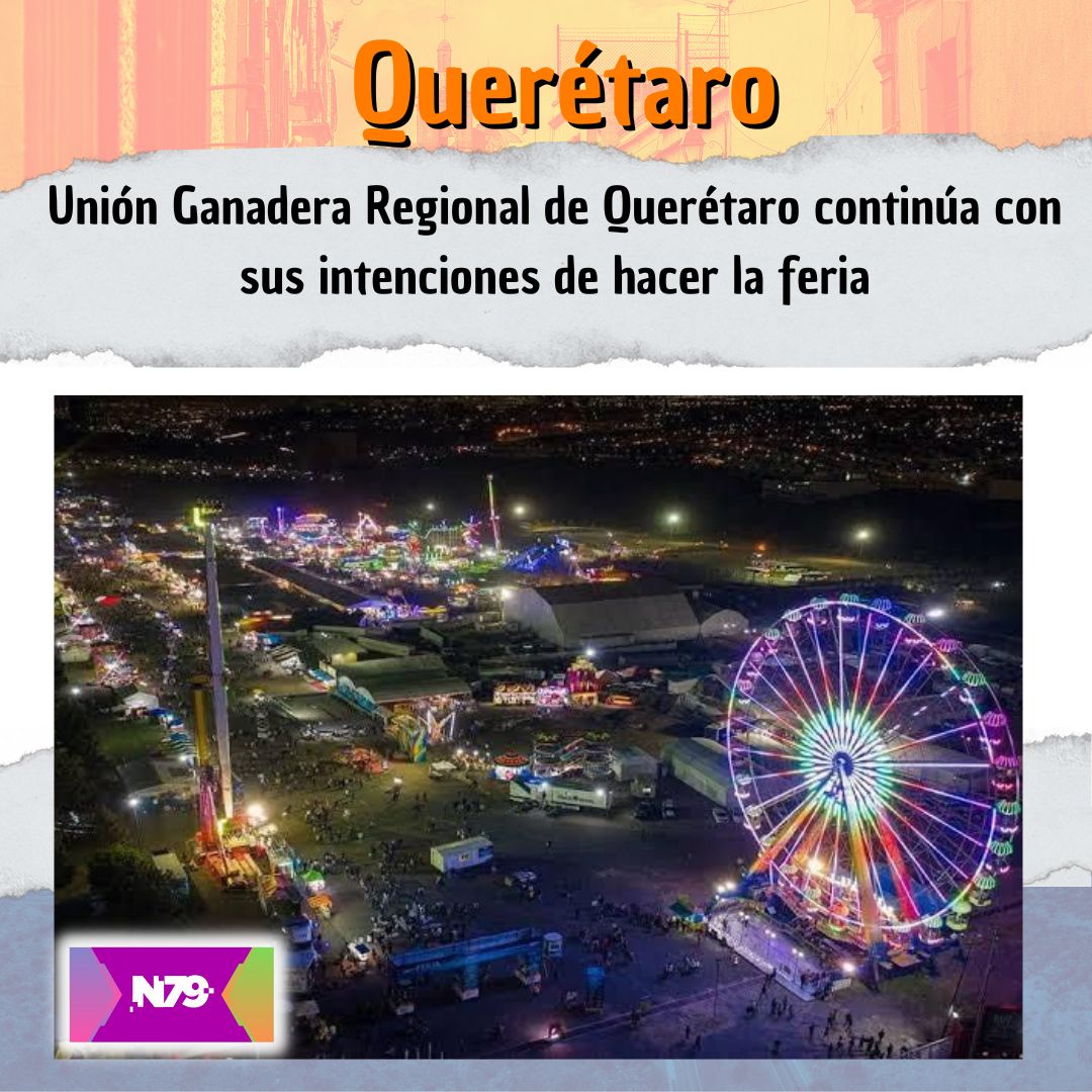 Unión Ganadera Regional de Querétaro continúa con sus intenciones de hacer la feria