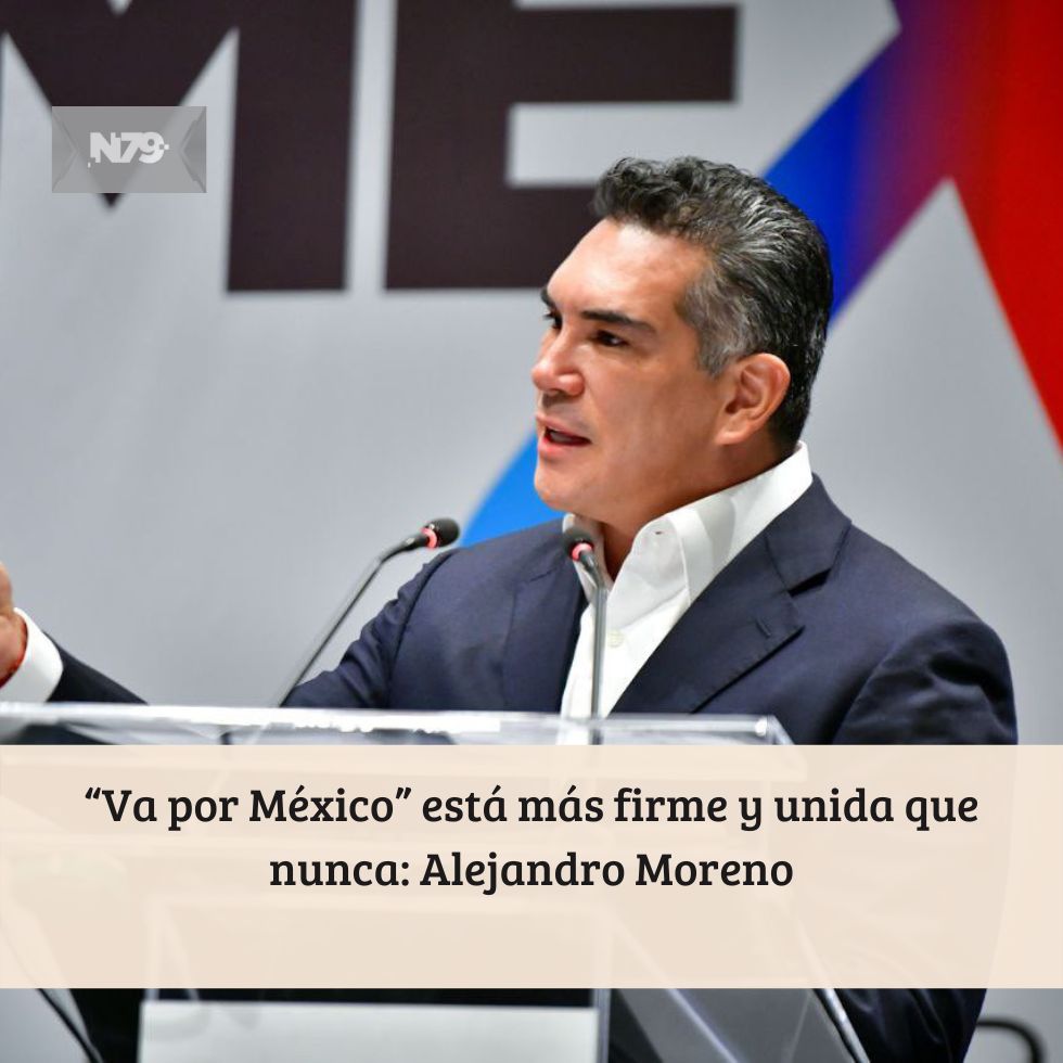 “Va por México” está más firme y unida que nunca: Alejandro Moreno
