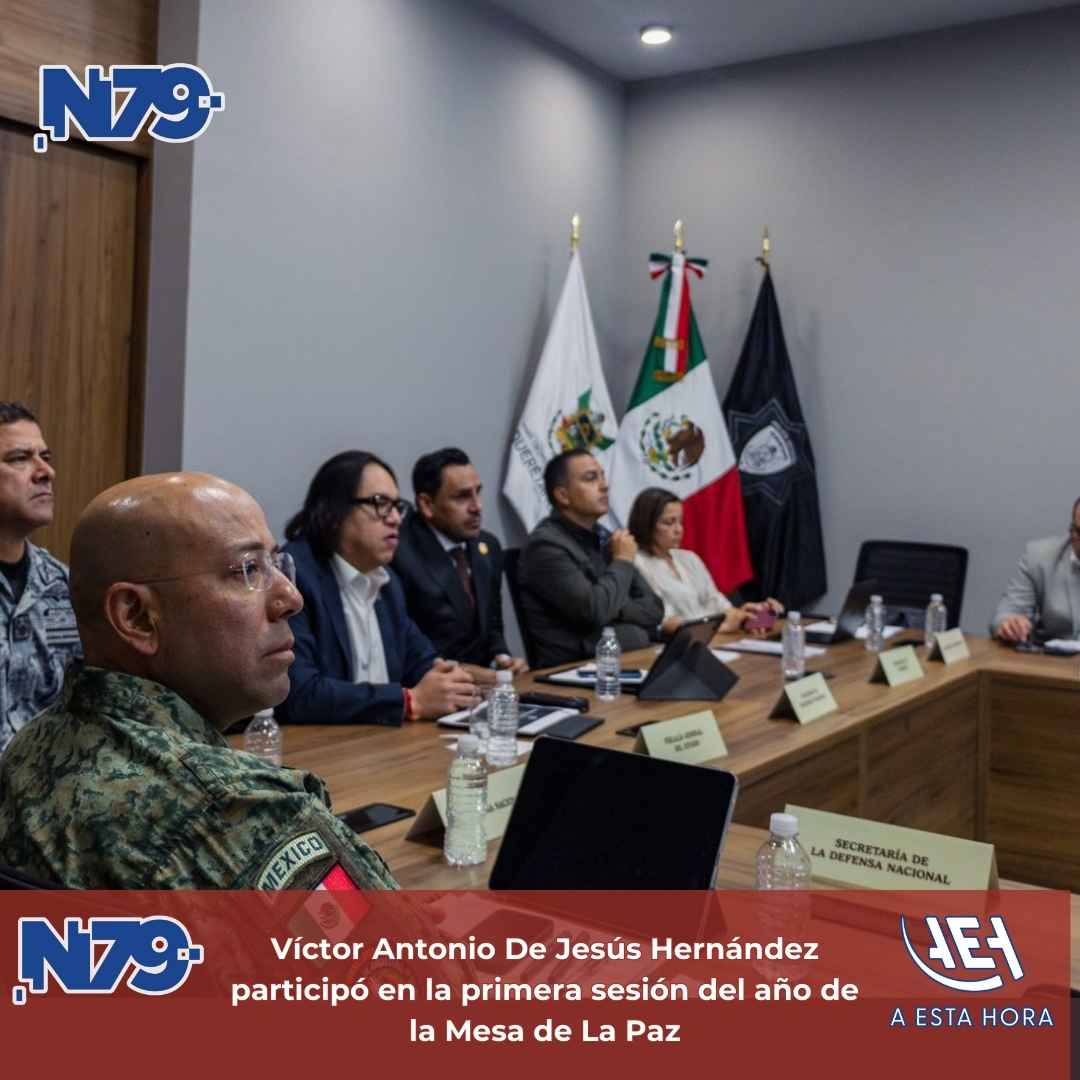 íctor Antonio De Jesús Hernández participó en la primera sesión del año de la Mesa de La Paz