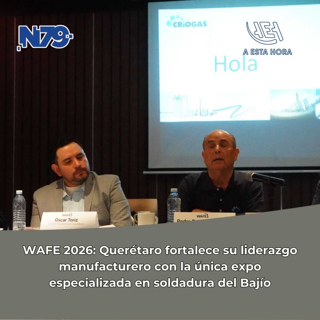 WAFE 2026Querétaro fortalece su liderazgo manufacturero con la única e
