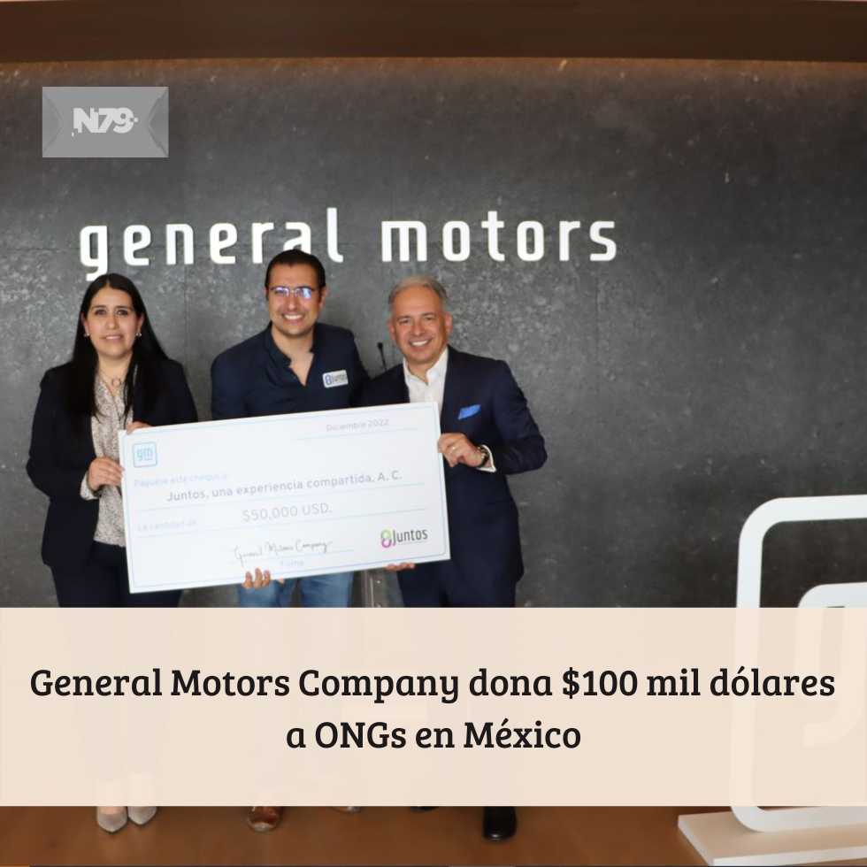General Motors Company dona $100 mil dólares a ONGs en México