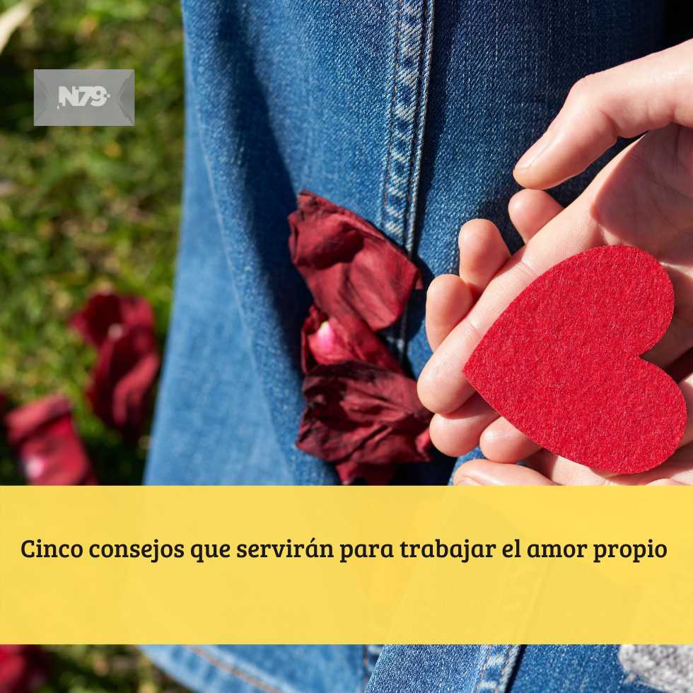 Cinco consejos que servirán para trabajar el amor propio