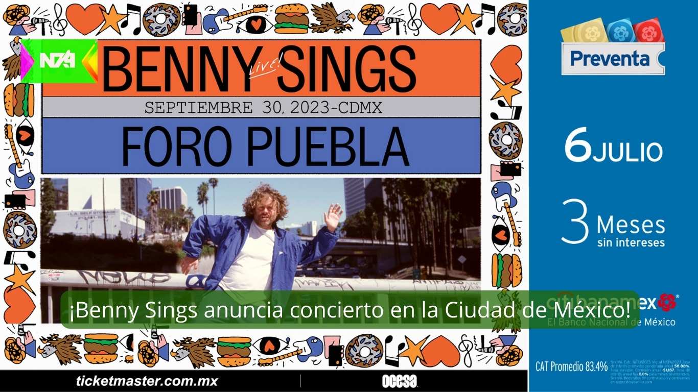 ¡Benny Sings anuncia concierto en la Ciudad de México!