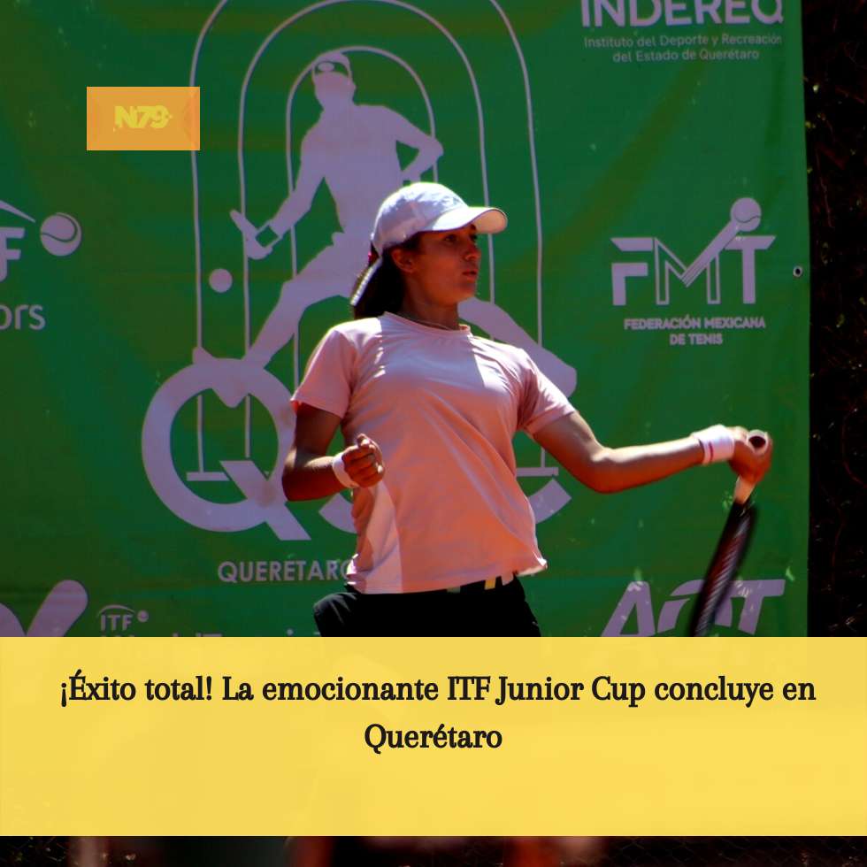 ¡Éxito total! La emocionante ITF Junior Cup concluye en Querétaro